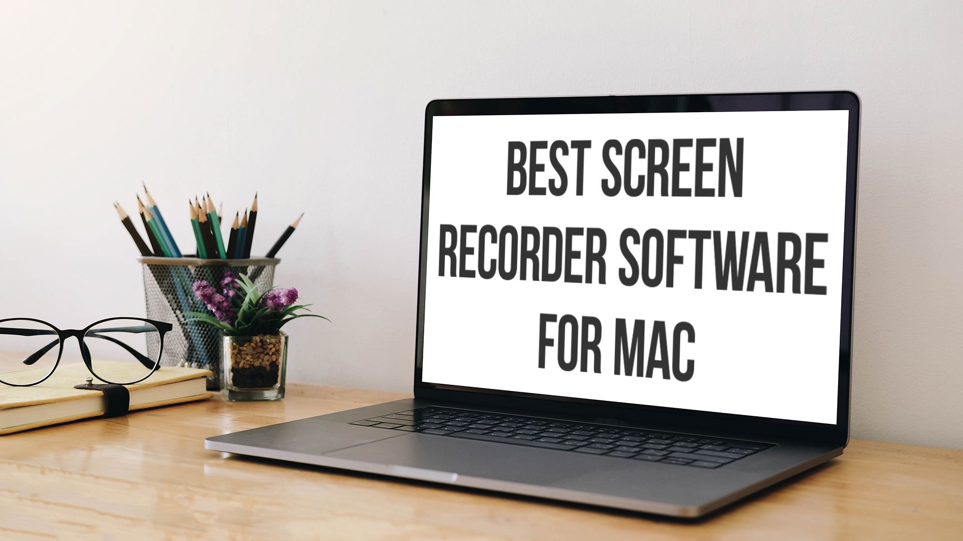 Recorder Application Best Screen Recorder Software for Mac