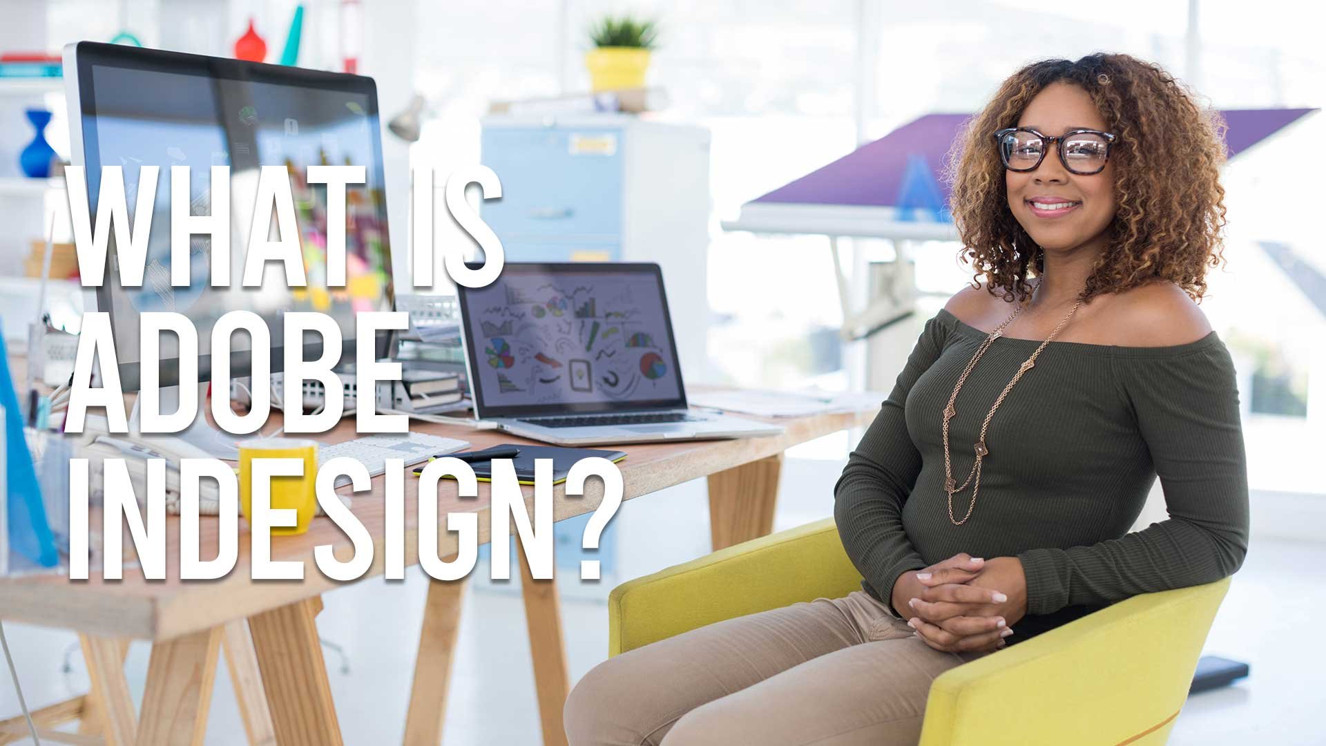What Is Adobe InDesign? Practical 2026 Guide