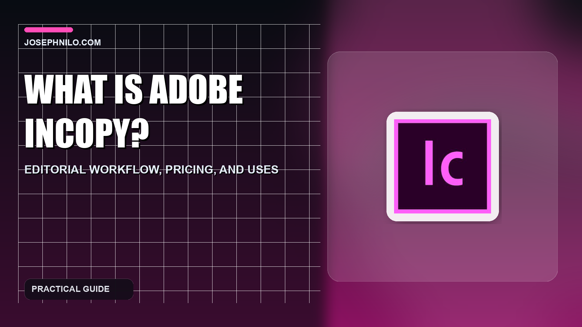 What Is Adobe InCopy? Pricing, Workflow, and Uses